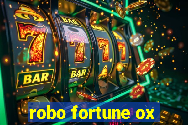 robo fortune ox